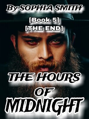cover image of THE HOURS OF MIDNIGHT (BOOK 5) (THE END)